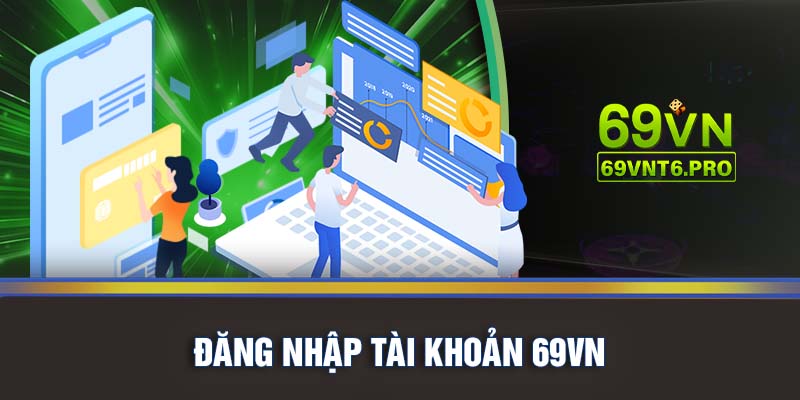 Đăng nhập tài khoản 69VN