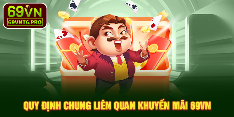 Quy định chung liên quan khuyến mãi 69VN